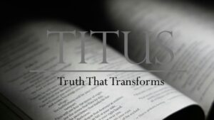 TITUS - Truth That Transforms